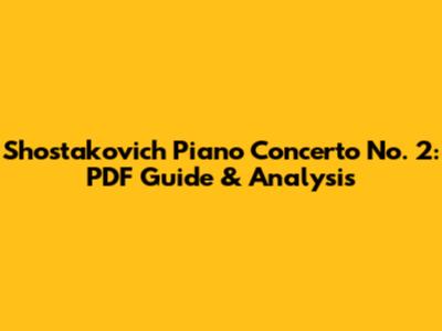 Shostakovich Piano Concerto No. 2: PDF Guide & Analysis