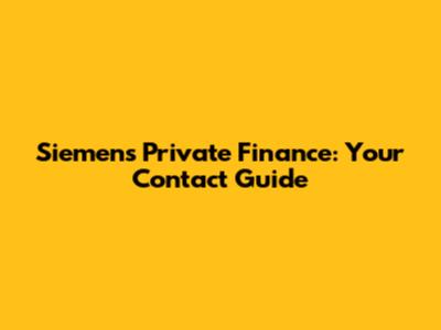 Siemens Private Finance: Your Contact Guide