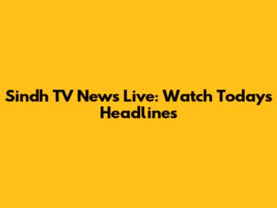 Sindh TV News Live: Watch Today's Headlines