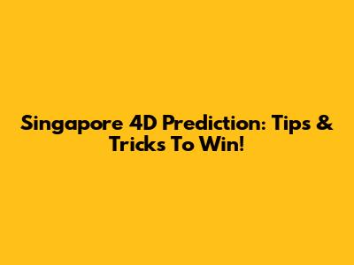 Singapore 4D Prediction: Tips & Tricks To Win!