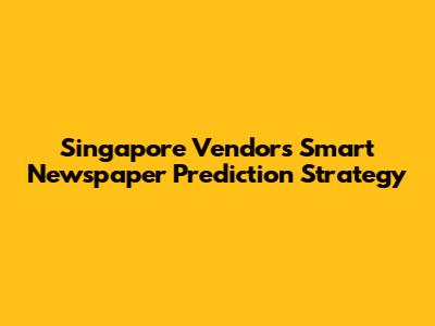 Singapore Vendor's Smart Newspaper Prediction Strategy