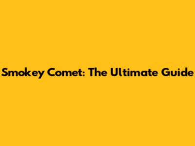 Smokey Comet: The Ultimate Guide