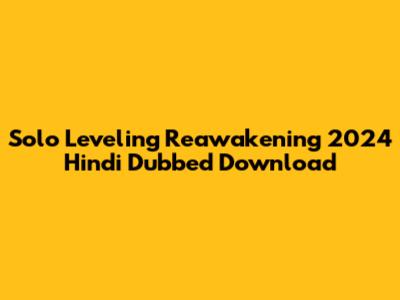 Solo Leveling Reawakening 2024 Hindi Dubbed Download