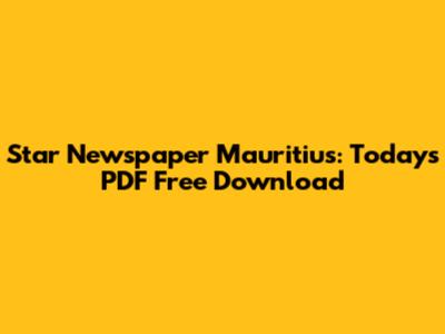 Star Newspaper Mauritius: Today's PDF Free Download