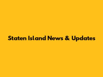 Staten Island News & Updates