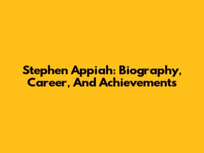 Stephen Appiah: Biography, Career, And Achievements