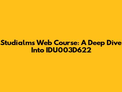 Studialms Web Course: A Deep Dive Into IDU003D622