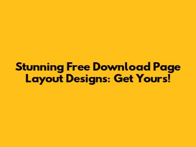 Stunning Free Download Page Layout Designs: Get Yours!