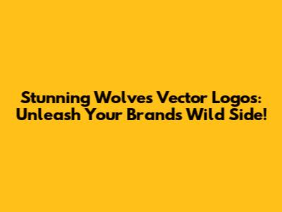 Stunning Wolves Vector Logos: Unleash Your Brand's Wild Side!