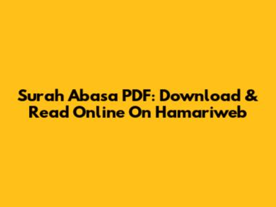 Surah Abasa PDF: Download & Read Online On Hamariweb
