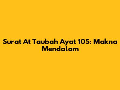 Surat At Taubah Ayat 105: Makna Mendalam