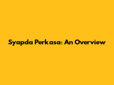 Syapda Perkasa: An Overview