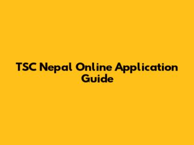 TSC Nepal Online Application Guide