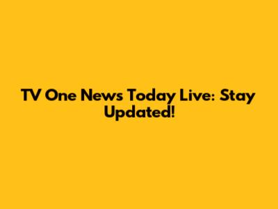 TV One News Today Live: Stay Updated!