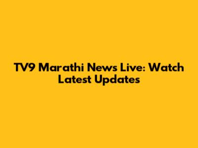 TV9 Marathi News Live: Watch Latest Updates