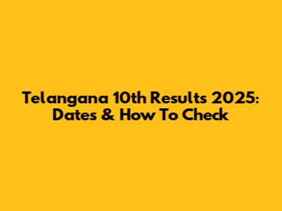 Telangana 10th Results 2025: Dates & How To Check
