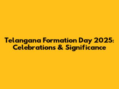 Telangana Formation Day 2025: Celebrations & Significance