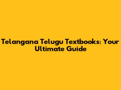 Telangana Telugu Textbooks: Your Ultimate Guide