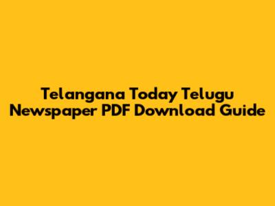 Telangana Today Telugu Newspaper PDF Download Guide