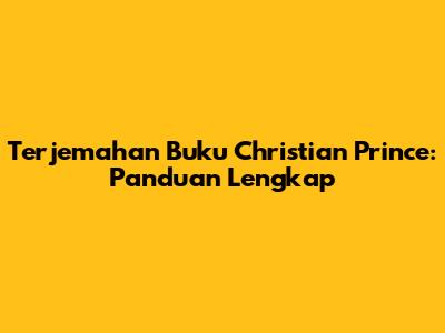Terjemahan Buku Christian Prince: Panduan Lengkap