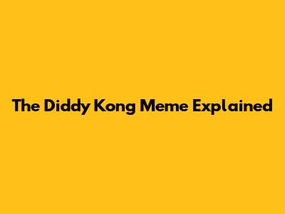The Diddy Kong Meme Explained