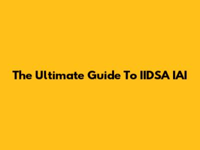 The Ultimate Guide To IIDSA IAI