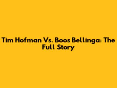 Tim Hofman Vs. Boos Bellinga: The Full Story