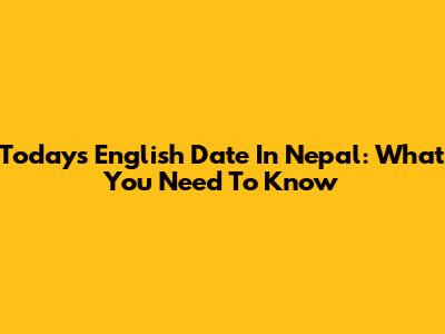 Today's English Date In Nepal: What You Need To Know