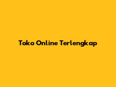 Toko Online Terlengkap