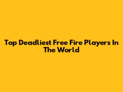 Top Deadliest Free Fire Players In The World