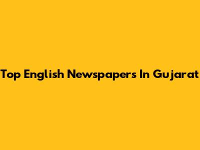 Top English Newspapers In Gujarat