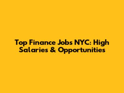 Top Finance Jobs NYC: High Salaries & Opportunities
