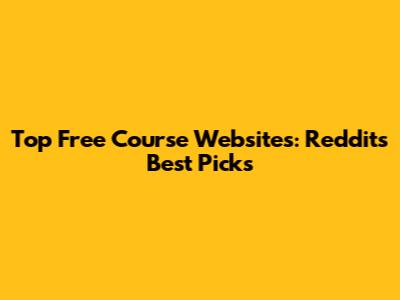 Top Free Course Websites: Reddit's Best Picks