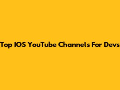 Top IOS YouTube Channels For Devs