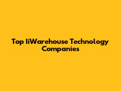 Top IiWarehouse Technology Companies