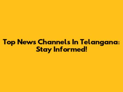 Top News Channels In Telangana: Stay Informed!