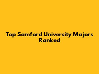 Top Samford University Majors Ranked