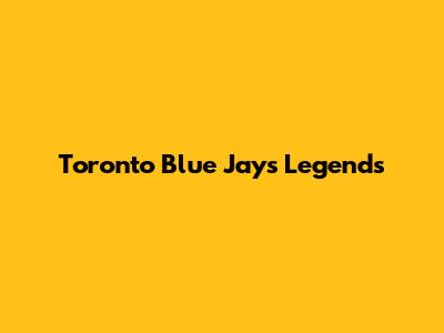 Toronto Blue Jays Legends