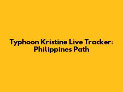 Typhoon Kristine Live Tracker: Philippines Path