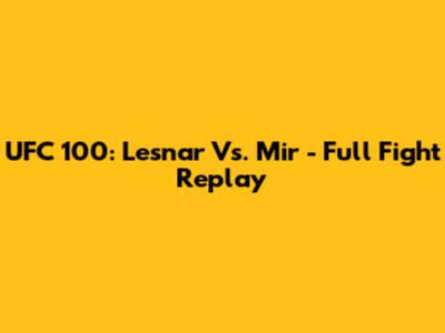 UFC 100: Lesnar Vs. Mir - Full Fight Replay