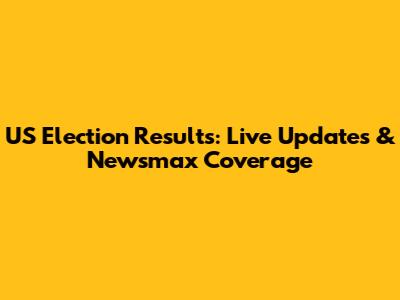 US Election Results: Live Updates & Newsmax Coverage
