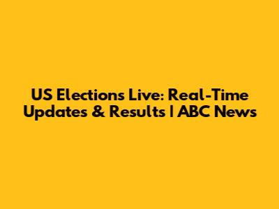 US Elections Live: Real-Time Updates & Results | ABC News