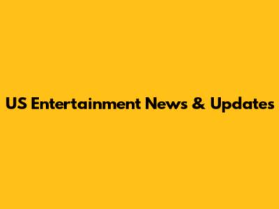 US Entertainment News & Updates