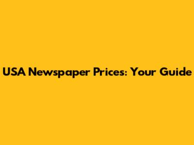 USA Newspaper Prices: Your Guide