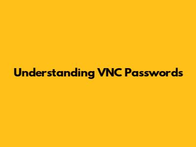 Understanding VNC Passwords