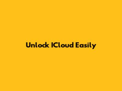 Unlock ICloud Easily