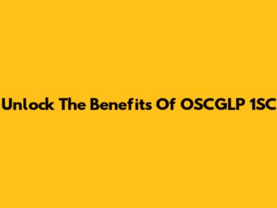 Unlock The Benefits Of OSCGLP 1SC