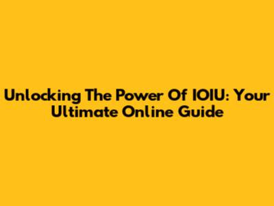 Unlocking The Power Of IOIU: Your Ultimate Online Guide