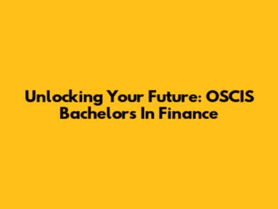 Unlocking Your Future: OSCIS Bachelor's In Finance