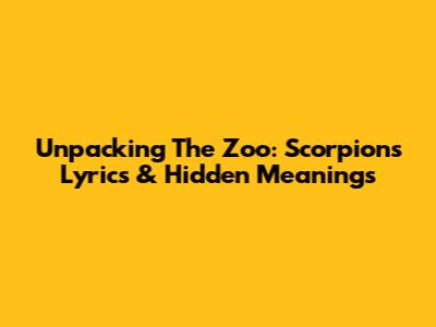 Unpacking 'The Zoo': Scorpions' Lyrics & Hidden Meanings